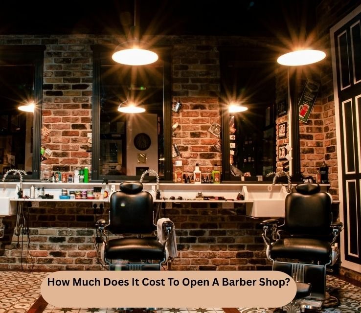 How Much Does It Cost To Open A Barber Shop?
