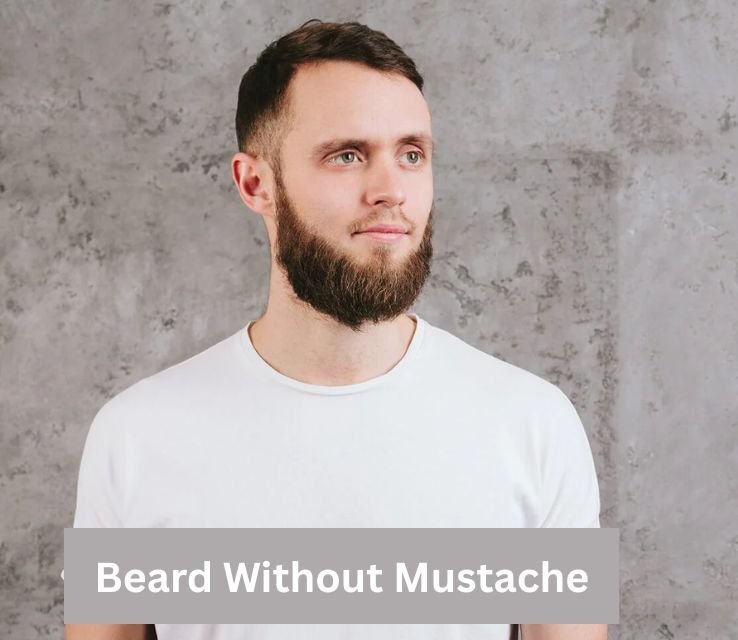 Beard Without Mustache