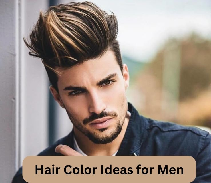 Hair Color Ideas for Men